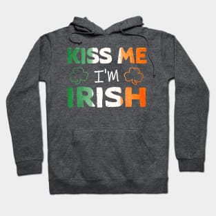 Kiss Me I'm Irish Ireland Flag shamrock St Patrick's day Hoodie